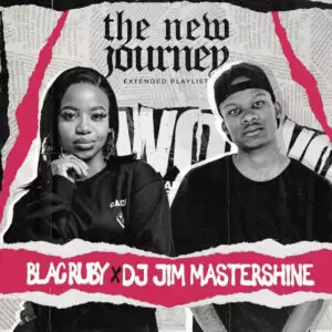 Blac Ruby & DJ Jim Mastershine – The New Journey EP