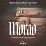 DJ Skizoh BW Dalom Kids Ntate Stunna – Morao feat. Nthabi Sings OHP Sage Romeo Thagreatwhite