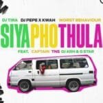 DJ Tira, DJ Pepe x KwaH[NSG] & Worst Behaviour – Siyaphothula feat. Captain, TNS & Dj Arh & G_Star