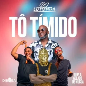 Dj Lutonda – To Timido feat. Diboba Dupla Gelado de Mucua