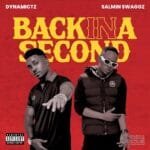 Dynamictz Back In A Second feat. Salmin Swaggz