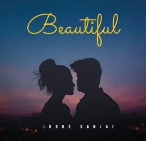 Jorge Sanjai – Beautiful