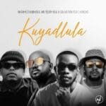 Nkanyezi Kubheka Mr Teddy RSA Salvation – Kuyadlula feat. Huncho