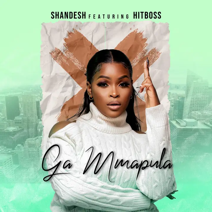 Shandesh – Ga Mmapula feat. Hitboss