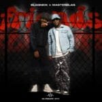 Blaqnick & MasterBlaq – B&M n’ Friends EP