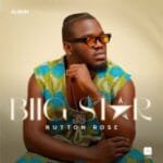 Button Rose – Biig Star Album