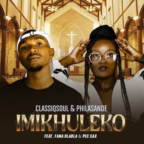 ClassiqSoul Philasande – Imikhuleko feat. Fana Dladla Pec Sax