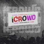 DJ Michel – iCrowd feat. Sandaza De Keys Slidoo Man L4Desh 55 Official General 252