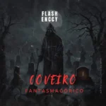 Flash Enccy – Coveiro Fantasmagorico Freestyle