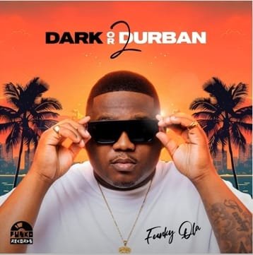 Funky QLA – Dark or Durban 2 EP