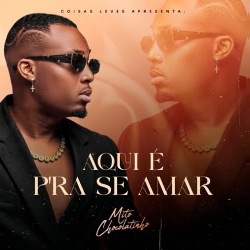 Mito Chocolatinho – Aqui é P’ra se amar