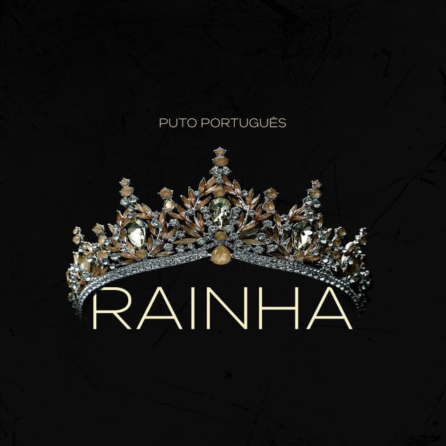 Puto Português – Rainha