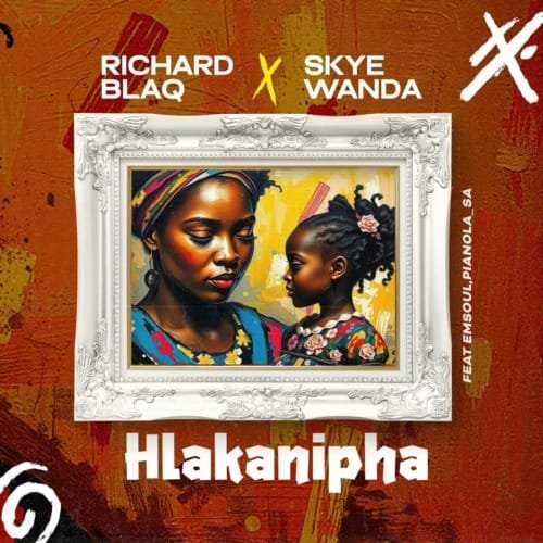 Richard Blaq Skye Wanda – Hlakanipha feat. Emsoul Pianola SA