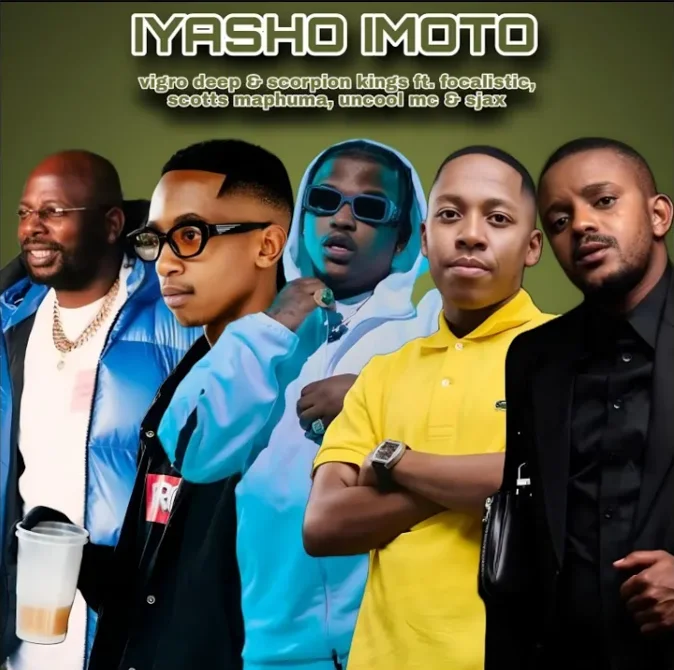 Vigro Deep & Scorpion Kings – Iyasho’imoto (feat. Focalistic, Scotts Maphuma, Uncool MC & Sjax)