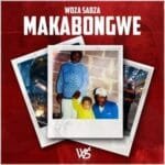 Woza Sabza – Makabongwe EP