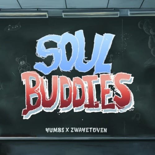 Yumbs Zwayetoven – Soul Buddies Album