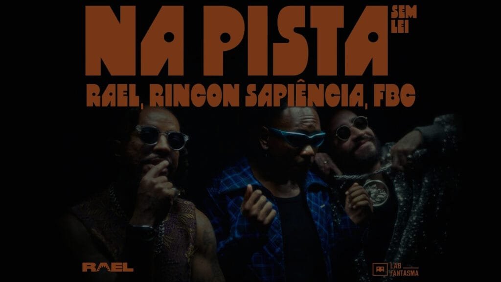 Rael, Rincon Sapiência & FBC - Na Pista Sem Lei