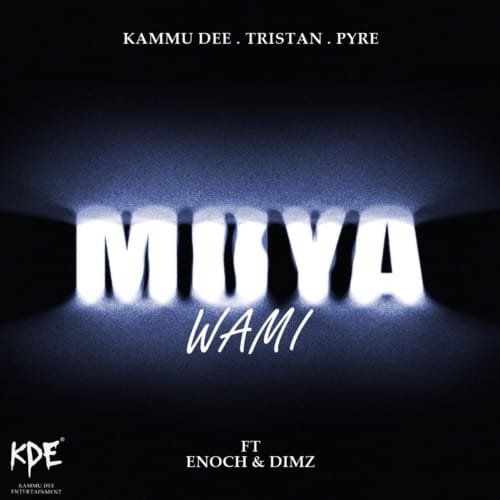 Kammu Dee, Tristan & PYRE – Moya Wami (feat. Enoch & DIMZ)