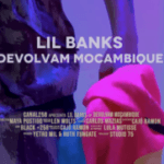 Lil Banks – Devolvam Moçambique