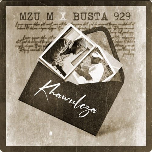 Mzu M Busta 929 – Khawuleza