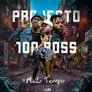 Projecto 100 Boss – Muito Tempo