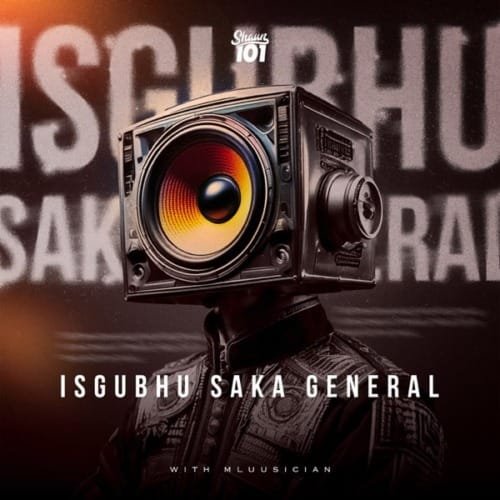 Shaun 101 Mluusician – SGUBHU SAKA GENERAL