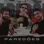 Grelo, ‪Henrique e Juliano‬ - PAREDÕES