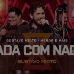 gustavo mioto nada com nada part grupo menos e mais atemporal