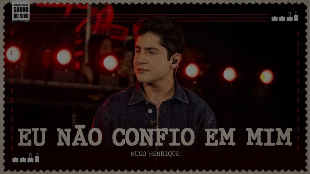 hugo henrique eu nao confio em mim ao vivo