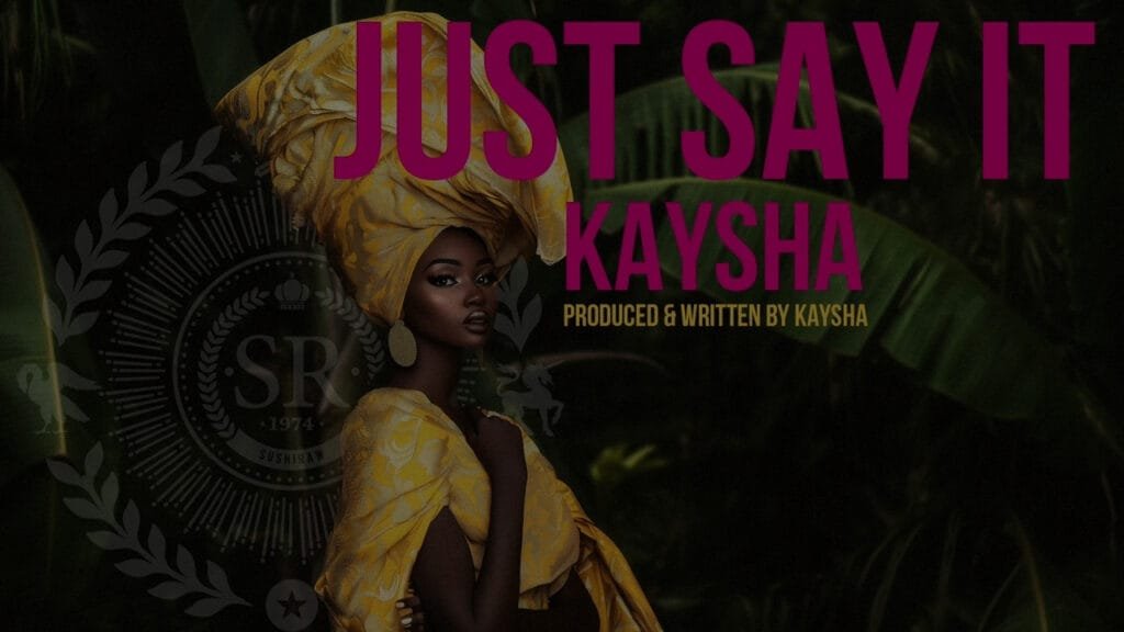 kaysha just say it