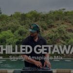 Soulful Amapiano Mix 2024 | Chilled Getaway | Kelvin Momo • Kabza De Small • Stixx • Babalwa M