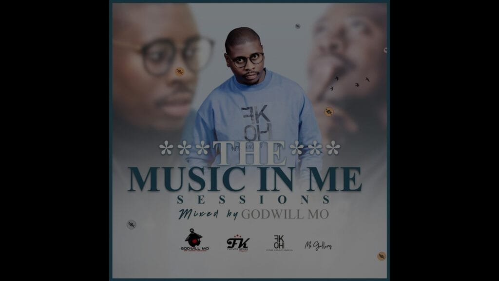 The Music In Me Sessions Mixed by Godwill Mo Vol1