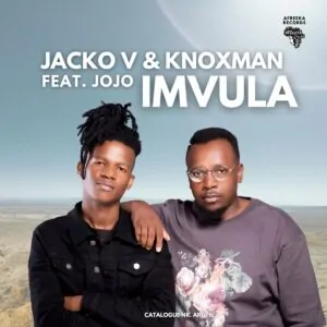 Jacko V & DJ Knoxman – Imvula (Extended Version) (feat. Jojo SZ)