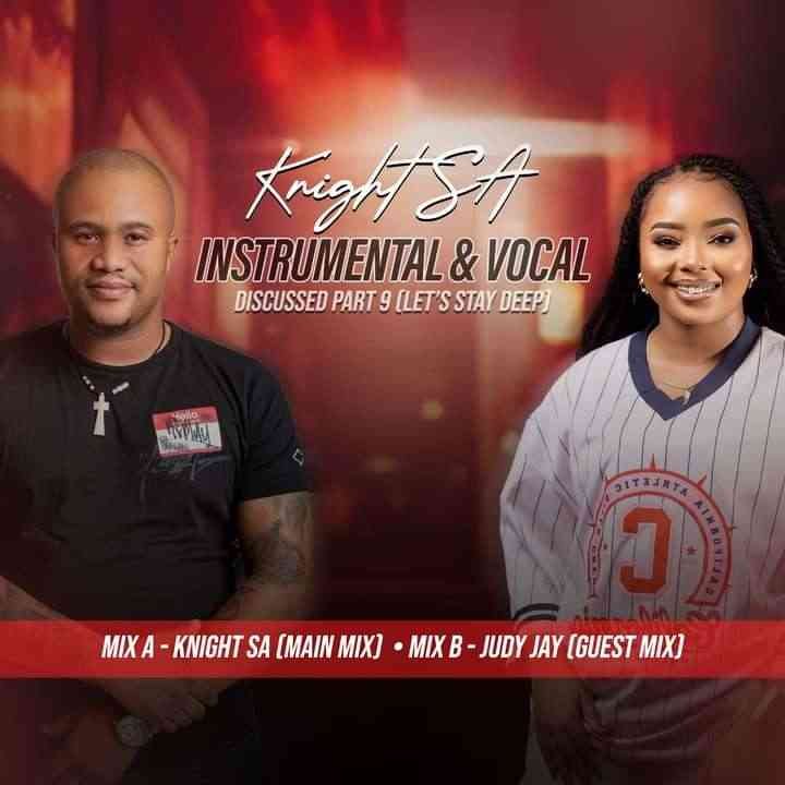 Knight SA – Instrumental Vocal Discussed Part 9 Lets Stay Deep