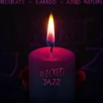 Krizbeatz – Wicked Jazz feat. Ajebo Hustlers Darkoo