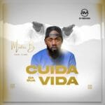 Mister B – Cuida Da Tua Vida