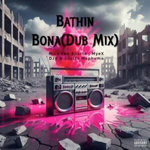 Nico Lee Sparta, MyeX DJY & Scotts Maphuma – Bathin Bona (Dub Mix)