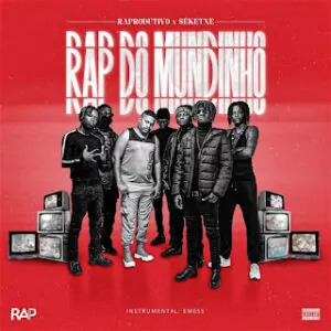 RAProdutivo x SEKETXE – RAP Do Mundinho