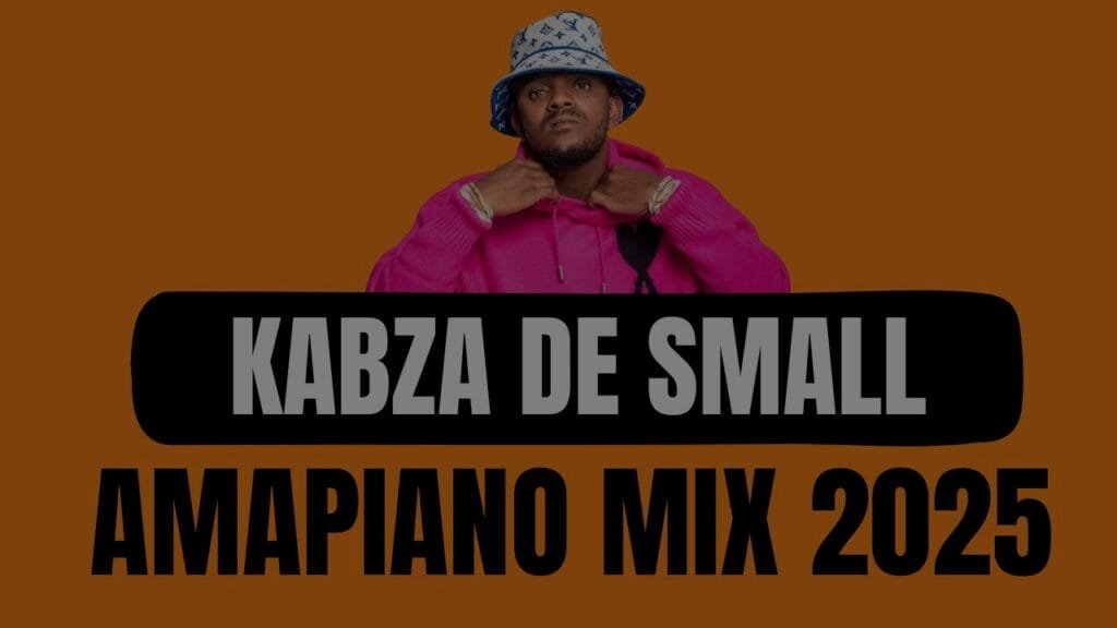 kabza de small best amapiano 2025