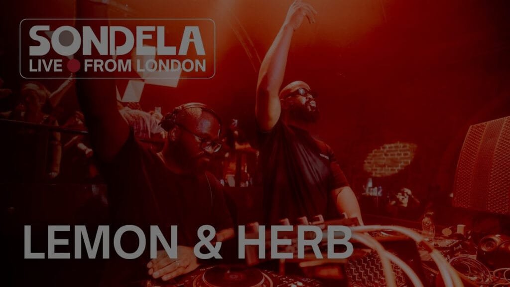 Lemon & Herb - Sondela LIVE from London 29.11.2024 (Afro-House/Afro-Tech Mix)