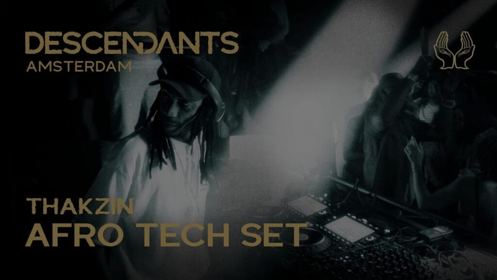 thakzin 3 step afro tech set live from descendants amsterdam ade