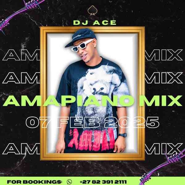 DJ Ace – Private School Piano Mix 07 February 2025