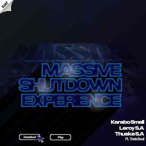 Karabo Small – MSE ShutDown feat. Leroy SA Thuske SA Toxic Soul