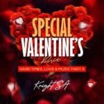 Knight SA – Special Valentine’s Mix (Hard Times, Love & Music Part 4)