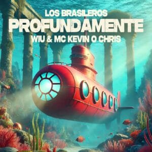 Los Brasileros – Profundamente feat. MC Kevin o Chris WIU