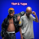 TitoM Yuppe – Welele Mah feat. Slidoo Man Leandra.Vert