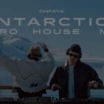 Afro House Mix Live in Antarctica - (Hugel, ONFAYA, Omah Lay, Grossomoddo)