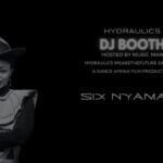 Six Nyamane - Hydraulics DJ Booth