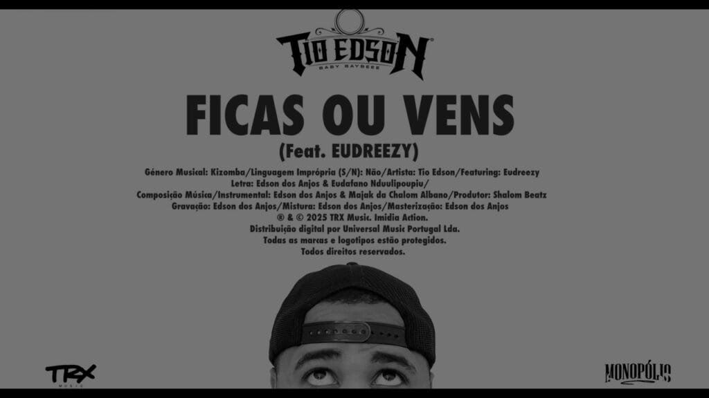 Tio Edson - Ficas ou Vens (feat. Eudreezy)